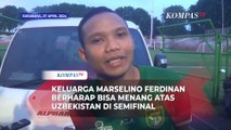Keluarga Marselino Ferdinan Ungkap Harapan Jelang Semifinal