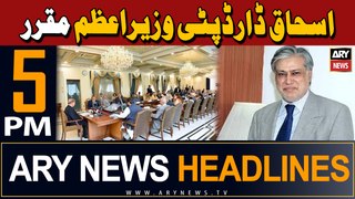 ARY News 5 PM Headlines | 28th April 2024 | Ishaq Dar appointed as Deputy Pime Minister of Pakistan