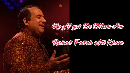 Rog Pyar De Dilan Nu - Rahat Fateh Ali Khan (Slowed + Reverb)