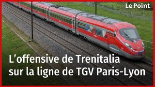 L’offensive de Trenitalia sur la ligne de TGV Paris-Lyon