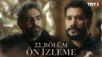 Kudüs Fatihi Selahaddin Eyyubi 22. Bölüm Ön İzleme
