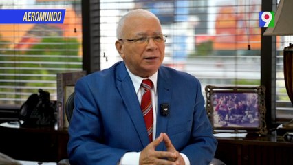 A la oposición le falta categoría para ser opositor a Luis Abinader| AeroMundo