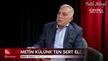 Metin Külünk’ten AK Parti içindeki bazı isimlere sert eleştiriler