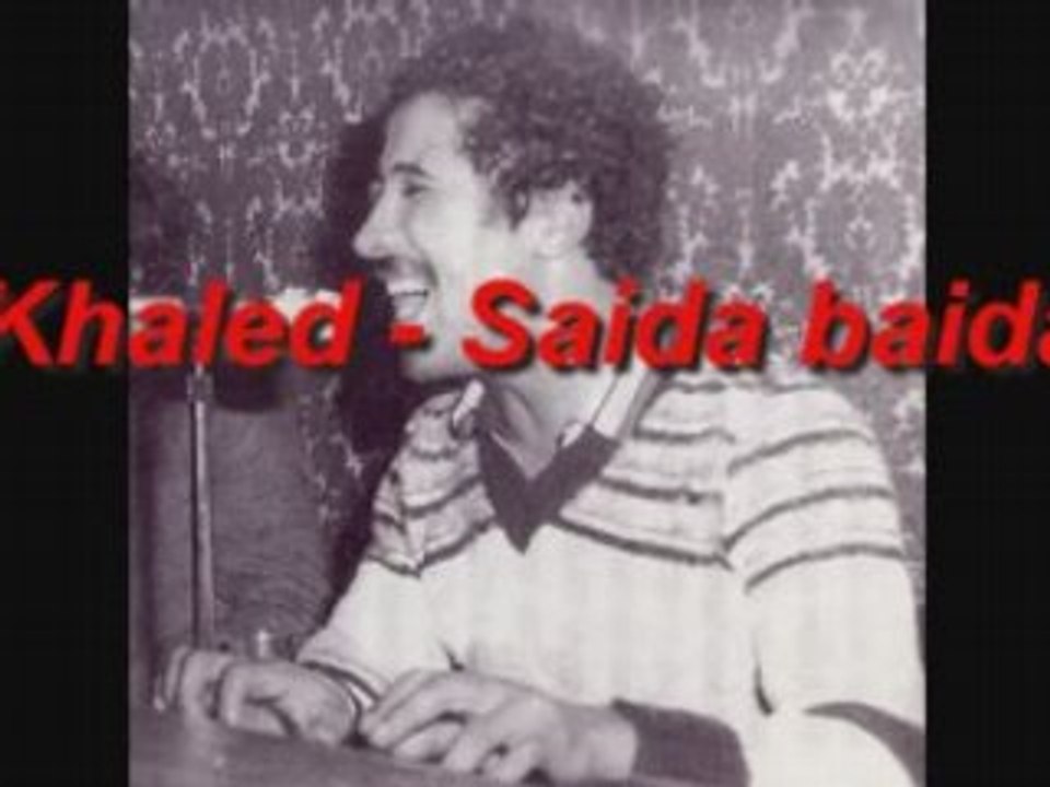 Khaled - saida baida