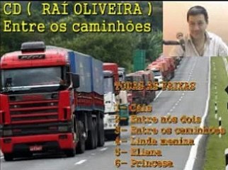 CD completo Entre os Caminhões com Raí Oliveira