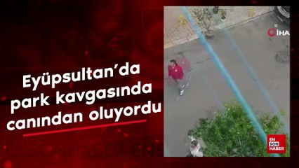 Eyüpsultan’da hatalı park kavgasında canından oluyordu