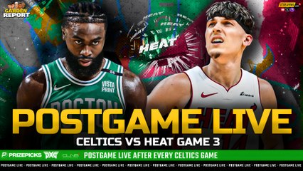 LIVE: Celtics vs Heat Game 3 Postgame Show | Garden Report