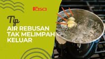 Tip Air Rebusan Tak Melimpah Keluar