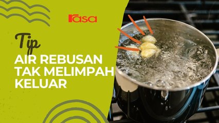 Tip Air Rebusan Tak Melimpah Keluar