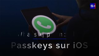 WhatsApp lance les Passkeys sur iOS