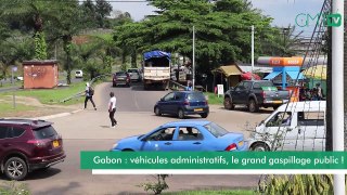 [#Reportage ]Gabon : véhicules administratifs, le grand gaspillage public!