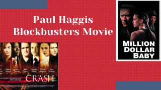 Paul Haggis Blockbusters Movies