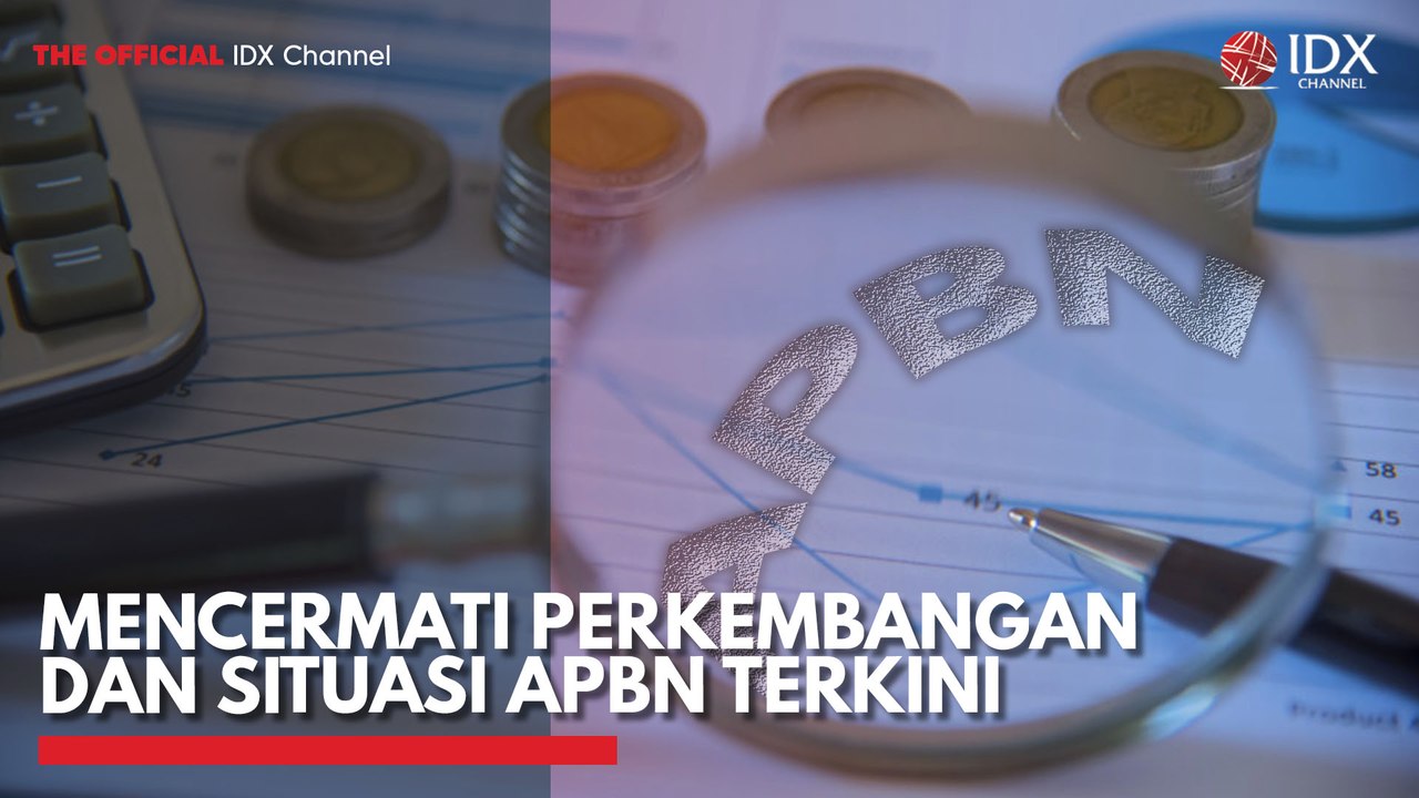 Mencermati Perkembangan dan Situasi APBN Terkini