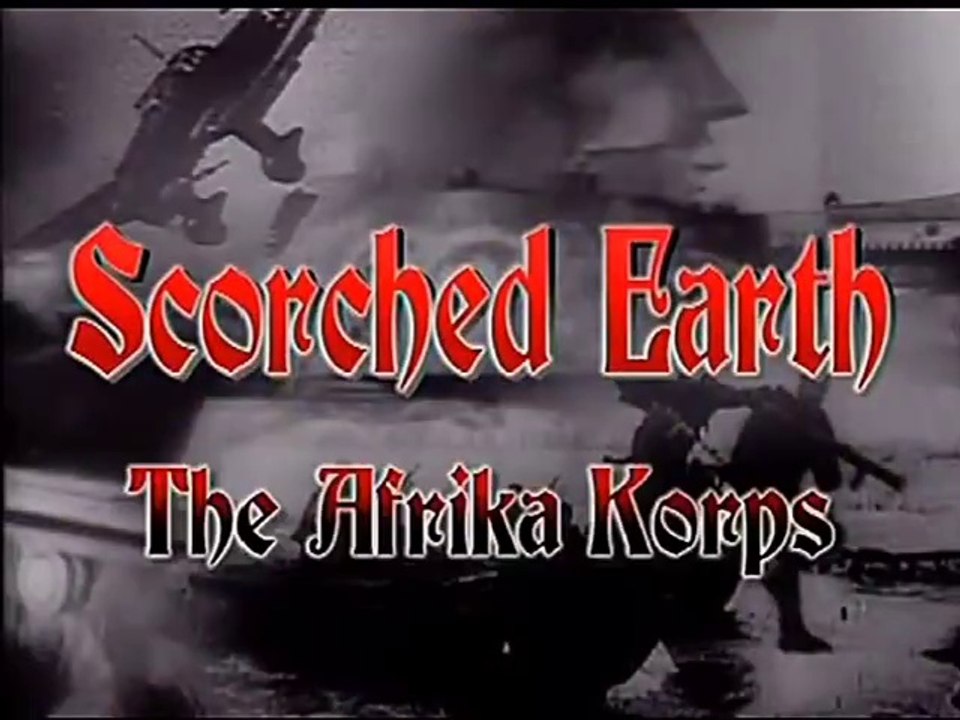 Scorched Earth : The Afrika Korps
