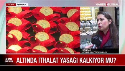 Altında ithalat yasağı kalkıyor mu? Sarı: "Talep geldikçe kota artırılabilir"