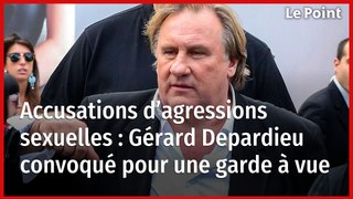 Accusations d’agressions sexuelles : Gérard Depardieu convoqué pour une garde à vue