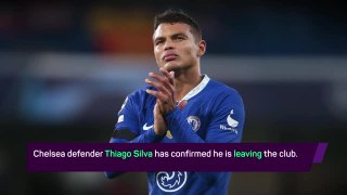 Breaking News - Thiago Silva to leave Chelsea