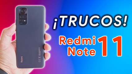Redmi NOTE 11, TRUCOS para sacar el máximo