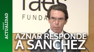 Aznar responde a Sánchez: 