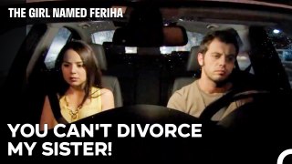 Brother's Veto of Divorce Decision - The Girl Named Feriha