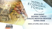 Buletin AWANI Khas: Asia Barat sedang ‘Stress’: Dialog menteri-menteri dunia Arab