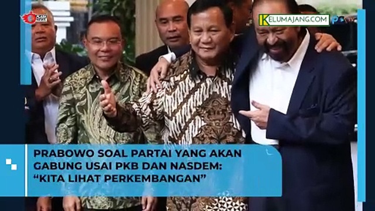 Surya Paloh NasDem Gabung Pemerintahan Baru, Prabowo : Akan Ada Parpol Baru Gabung