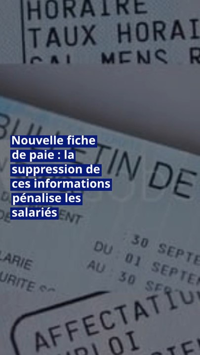 Nouvelle fiche de paie : la suppression de ces informations pénalise les salariés