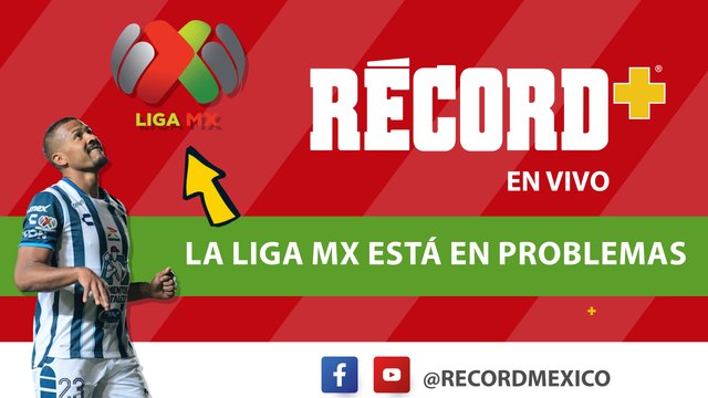 EN VIVO | ¡La LIGA MX en PROBLEMAS! ¿Qué hará con PACHUCA? | RÉCORD+