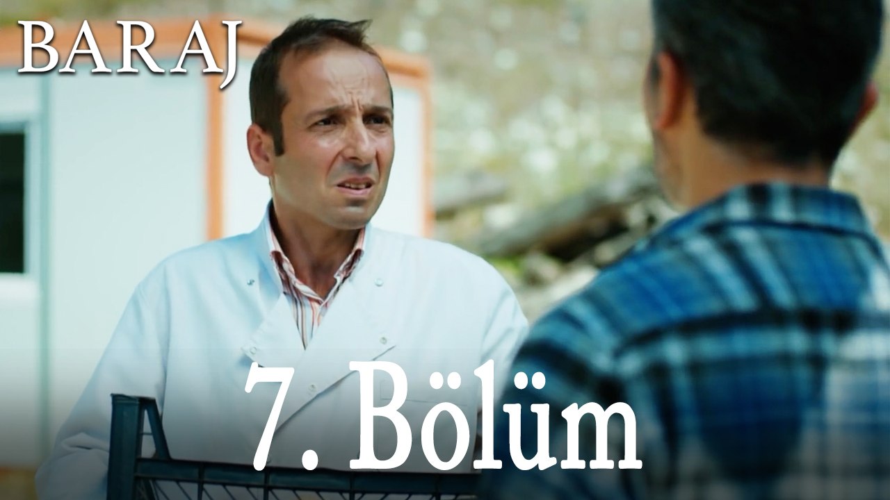Baraj 7. Bölüm