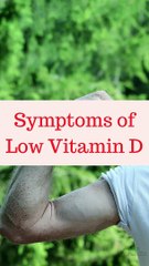 Signs and Symptoms of Low Vitamin D