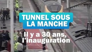 Tunnel sous la Manche : il y a 30 ans, l'inauguration