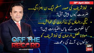 Off The Record | Kashif Abbasi | ARY News | 29th April 2024