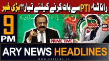 ARY News 9 PM Prime Time Headlines | 29th April 2024 | Rana Sana's big statement regarding PTI