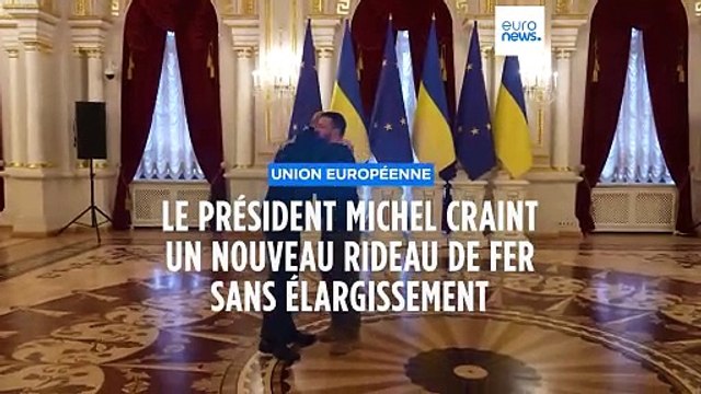 L'Union européenne doit s'élargir ou faire face à un « nouveau rideau de fer », prévient Charles Michel