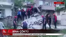 Kahramanmaraş’ta iki katlı metruk bina çöktü