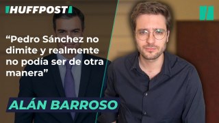 Pedro Sánchez no dimite, por Alán Barroso
