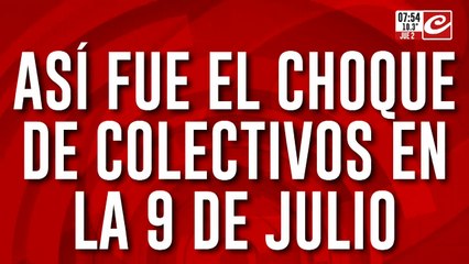 Impactante video: así fue el choque de colectivos en la 9 de Julio