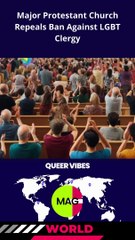 Major Protestant Church Repeals Ban Against LGBT Clergy