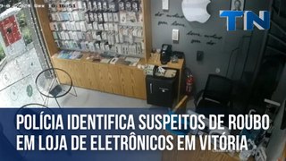 Polícia identifica suspeitos de roubo em loja de eletrônicos em Vitória