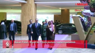 Bakan Fidan, Riyad'da Filistin konulu toplantıya katıldı
