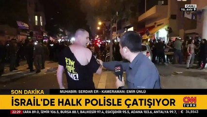 Tel Aviv'de sokaklar karıştı! İsrail polisinden CNN Türk yayına müdahale