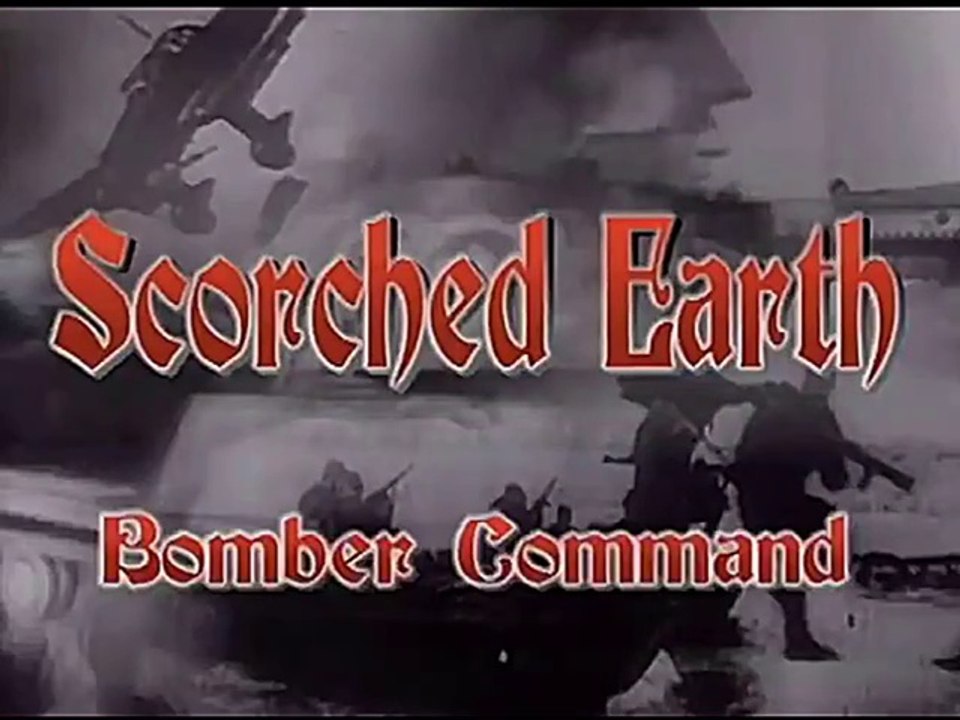 Scorched Earth : Bomber Command