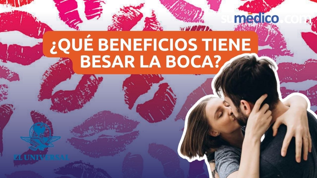¿Qué beneficios tiene besar la boca? 5 benefici...
