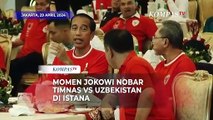 Momen Jokowi Bersama Para Menteri Nobar Timnas Indonesia vs Uzbekistan di Istana Negara