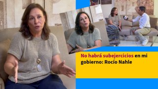 No habrá subejercicios en mi gobierno: Rocío Nahle