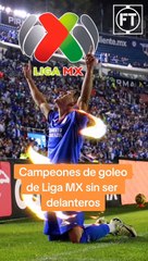 Campeones de goleo de la Liga MX sin ser delanteros