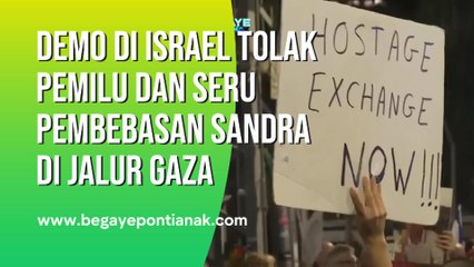 Demo Israel Tolak Pemilu Dan Seru Pembebasan Sandra Di Jalur Gaza