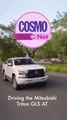Cosmo Hot Or Not: Driving the Mitsubishi Triton GLS AT