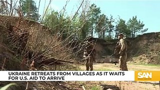 Ukraine retreats from villages as it waits for US aid to arrive_Low