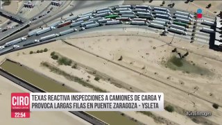 Texas reactiva inspecciones a camiones de carga; provoca filas de hasta 7 kilómetros en frontera